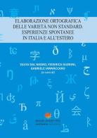 Elaborazione ortografica delle varietà non standard. Esperienze spontanee in Italia e all'estero edito da Sestante