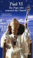 Paul VI. The Pope who renewed the Church di Teresio Bosco, Gianni Foccoli edito da Velar