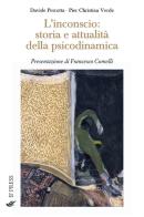 L' inconscio: storia e attualità della psicodinamica di Davide Perrotta, Pier Christian Verde edito da If Press