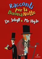 Dr. Jekyll e Mr. Hyde da Robert Louis Stevenson di Tonino Scala edito da Cento Autori