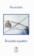 Instabili equilibri di Massimo Spelta edito da Carta e Penna