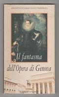 Il fantasma dell'Opera di Genova di Simonetta Nuvolari Duodo Valenziano edito da De Ferrari