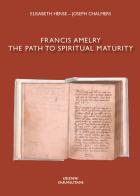 Francis Amelry. The path to spiritual maturity edito da Edizioni Carmelitane
