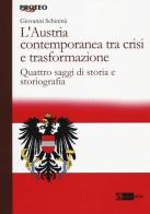 L' Austria contemporanea tra crisi e trasformazione. Quattro saggi di storia e storiografia di Giovanni Schininà edito da Artemide