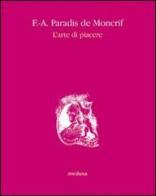 L' arte di piacere di François-Augustin Paradis de Moncrif edito da Medusa Edizioni