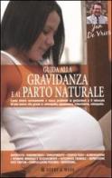 Guida alla gravidanza e al parto naturale di Jan De Vries edito da Hobby & Work Publishing