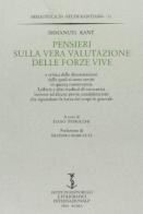 Pensieri sulla vera valutazione delle forze vive di Immanuel Kant edito da Ist. Editoriali e Poligrafici