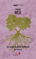 La scoperta della bellezza. (Tre lettere) di Simone Weil edito da San Paolo Edizioni