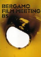 Catalogo generale Bergamo Film Meeting 1985 edito da Edizioni di Bergamo Film