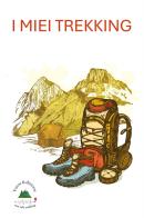 I miei trekking di Cristina Rodari edito da Youcanprint