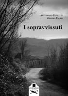 I sopravvissuti di Antonella Presutti, Gianna Piano edito da Les Flâneurs Edizioni