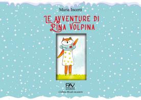 Le avventure di Pina Volpina. Ediz. illustrata di Maria Incerti edito da Pav Edizioni