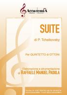Suite. Per quintetto di ottoni. Partitura di Pëtr Ilic Cajkovskij edito da Accademia2008