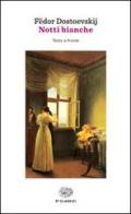 Notti bianche di Fëdor Dostoevskij edito da Einaudi