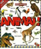 Animali. Apri gli occhi sul mondo. Ediz. illustrata di Anna Casalis edito da Dami Editore