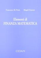 Elementi di finanza matematica di Francesco M. Paris, Ernestine Zuanon Magalì edito da CEDAM