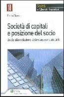 Società di capitali e posizione del socio. Guida alla redazione delle clausole statutarie di Enrico Civerra edito da Ipsoa