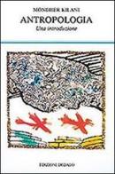 Antropologia. Una introduzione di Mondher Kilani edito da edizioni Dedalo
