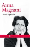 Anna Magnani di Chiara Tognolotti edito da Carocci