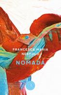 Nomada di Francesca Maria Nespolo edito da bookabook