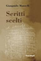 Scritti scelti di Gianguido Manzelli edito da Franco Angeli