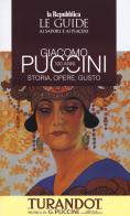 Giacomo Puccini 100 anni. Storia, opere, gusto edito da Gedi (Gruppo Editoriale)