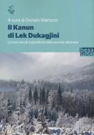 Il Kanun di Lek Dukagjini. Le basi morali e giuridiche della società albanese edito da Besa muci