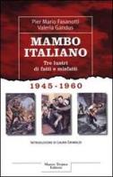 Mambo italiano 1945-1960 di P. Mario Fasanotti, Valeria Gandus edito da Tropea