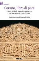 Corano, libro di pace. I brani più belli tradotti e commentati con uno sguardo interculturale edito da Apogeo