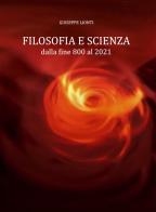 Filosofia e scienza. dalla fine '800 al 2021 di Giuseppe Lionti edito da Libritalia.net