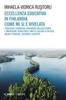 Eccellenza educativa in Finlandia. Come mi si è rivelata di Mihaela-Viorica Rusitoru edito da Mimesis