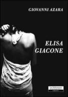 Elisa Giacone di Giovanni Azara edito da La Riflessione