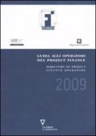Guida agli operatori del project finance 2009 edito da Guerini e Associati