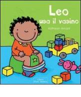 Leo usa il vasino di Kathleen Amant edito da Clavis