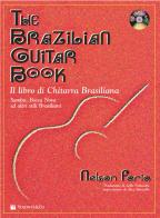 The brazilian guitar book. Ediz. italiana. Con CD Audio di Nelson Faria edito da Volontè & Co
