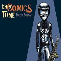 The comics tune. Booklet. Con CD Audio di Fulvio Palese edito da Lupo