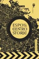 Esportare il centro storico. Catalogo della mostra (Brescia, 11 settembre-11 dicembre 2015). Ediz. multilingue edito da Guaraldi