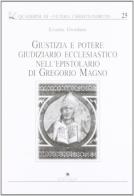 Giustizia e potere giudiziario ecclesiastico nell'epistolario di Gregorio Magno di Giordano Lisania edito da Edipuglia
