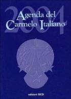 Agenda del Carmelo italiano 2004 di Massimo Angelelli edito da OCD