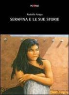 Serafina e le sue storie di Rudolfo Anaya edito da Palomar