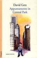 Appuntamento in Central Park di David Getz edito da Emme Edizioni