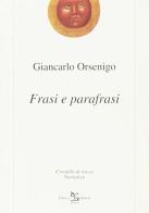 Frasi e parafrasi di Giancarlo Orsenigo edito da Greco e Greco