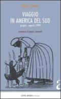 Viaggio in America del sud. Giugno-agosto 1949 di Albert Camus edito da Città Aperta
