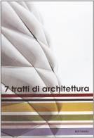 7 tratti di architettura edito da Edit Faenza