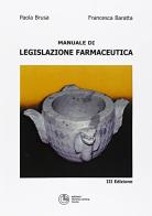 Manuale di legislazione farmaceutica di Paola Brusa, Francesca Baratta edito da Cortina (Torino)