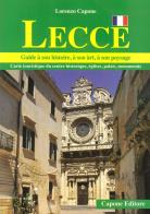 Lecce. Guide a son histoire, a son art, a son paysage di Lorenzo Capone edito da Capone Editore