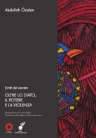 Oltre lo stato, il potere e la violenza di Abdullah Öcalan edito da Edizioni Punto Rosso