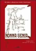 Nonna Genia. Ediz. inglese di Luciano De Giacomi, Beppe Lodi edito da Araba Fenice