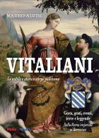 Vitaliani. La nobile e storica stirpe padovana di Mauro Alvisi edito da Mediabooks