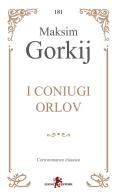 I coniugi Orlov di Maksim Gorkij edito da Leone